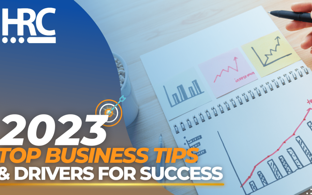2023 Top Business Tips & Drivers for Success